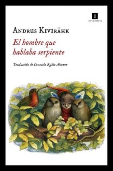 El hombre que hablaba serpiente, Andrus Kivirähk