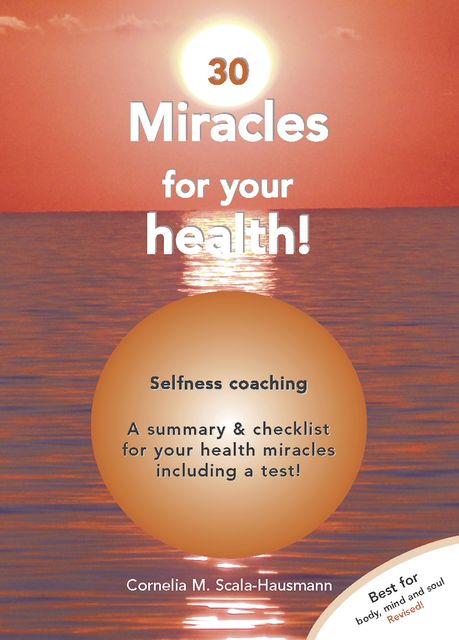 30 Miracles of Your Health, Scala-Hausmann Cornelia