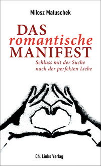 Das romantische Manifest, Milosz Matuschek