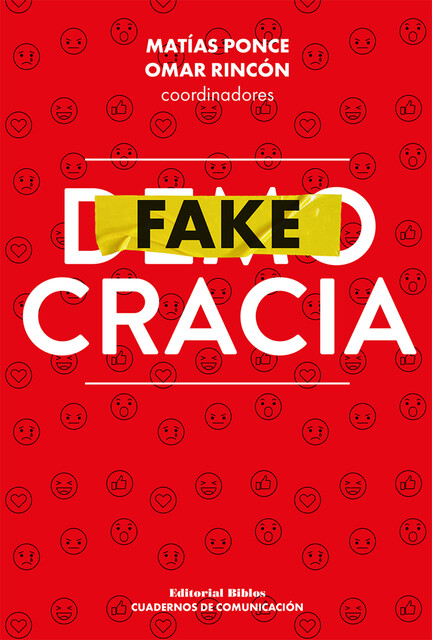 Fakecracia, Matías Ponce, Omar Rincón