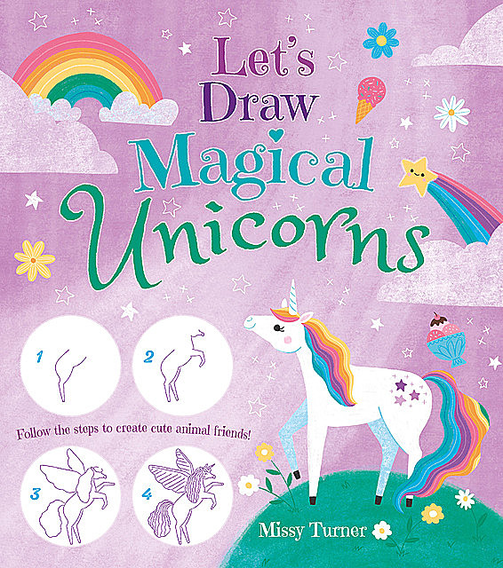 Let's Draw Magical Unicorns, Missy Turner