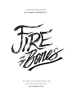 Fire In My Bones: A Walk Through Jeremiah, Douglas Humphries