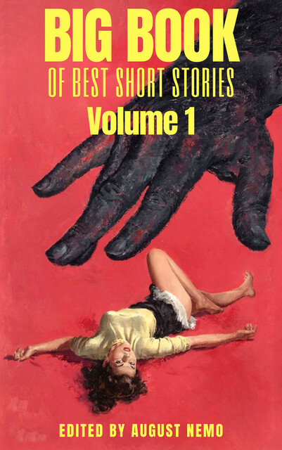 Big Book of Best Short Stories – Volume 1, Oscar Wilde, Franz Kafka, Herbert Wells, Arthur Conan Doyle, Washington Irving, Howard Lovecraft, Joseph Rudyard Kipling, E.T.A.Hoffmann, Bram Stoker, Edgar Allan Poe, August Nemo