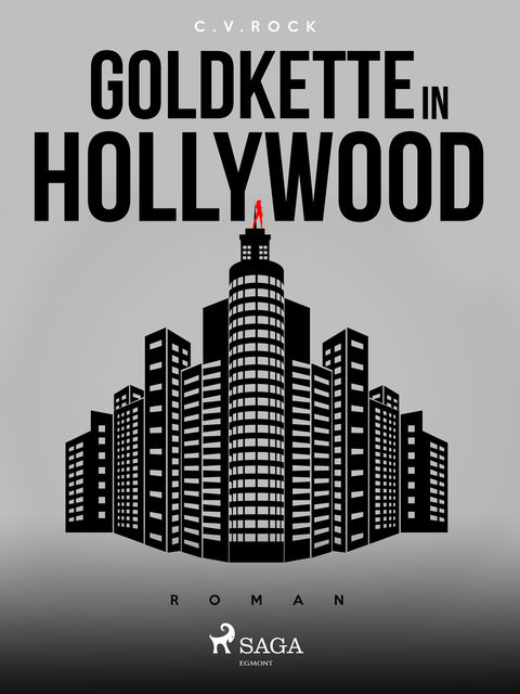 Goldkette in Hollywood, C.V. Rock