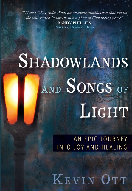 Shadowlands and Songs of Light, Kevin Ott