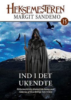Heksemesteren 15 – Ind i det ukendte, Margit Sandemo