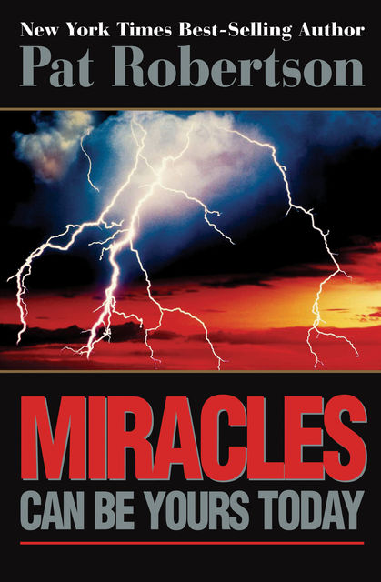 God Still Does Miracles, Pat Robertson