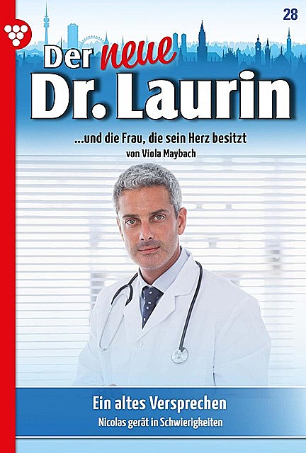 Der neue Dr. Laurin 28 – Arztroman, Viola Maybach