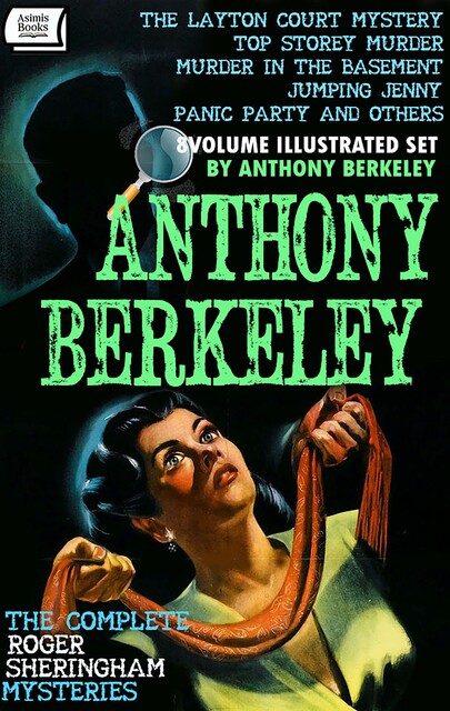 The Complete Roger Sheringham Mysteries – 8-Volume Illustrated Set by Anthony Berkeley, Anthony Berkeley