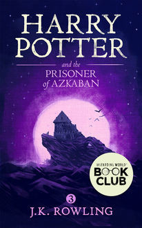 Harry Potter and the Prisoner of Azkaban, J. K. Rowling