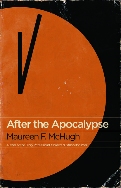 After the Apocalypse, Maureen F. McHugh
