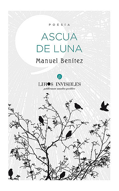 Ascua de Luna, Manuel Benítez