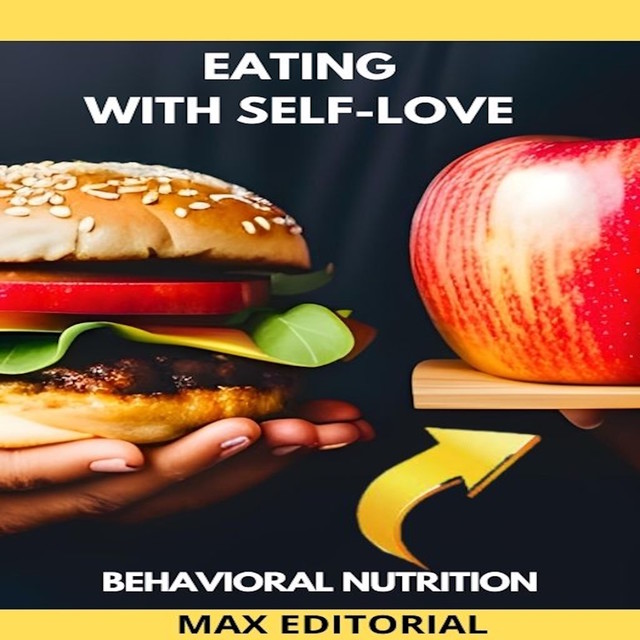 Eating with Self-Love, Max Editorial