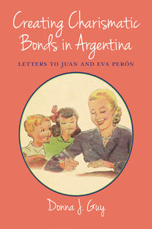 Creating Charismatic Bonds in Argentina, Donna Guy