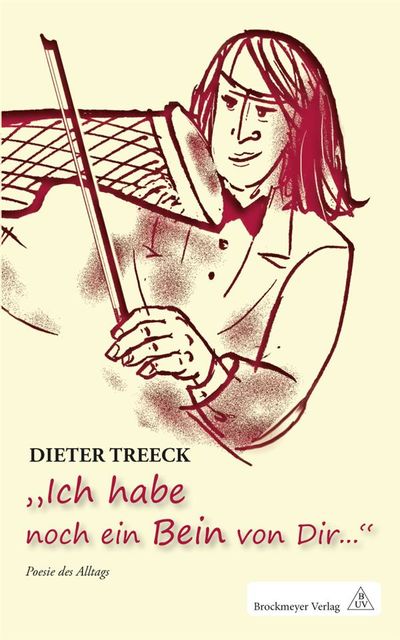 Dieter Treeck „Ich hab noch ein Bein von Dir…“, Dieter Treeck