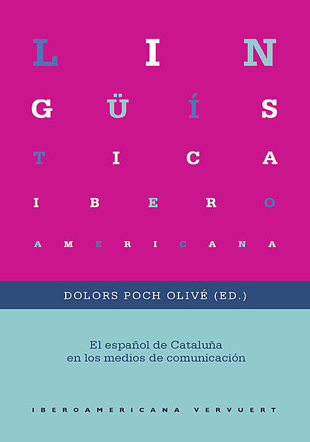 El español de Cataluña en los medios de comunicación, Dolors Poch Olivé