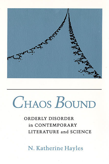 Chaos Bound, N. Katherine Hayles
