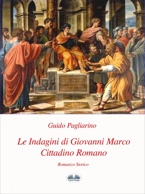 Le Indagini Di Giovanni Marco Cittadino Romano, Guido Pagliarino