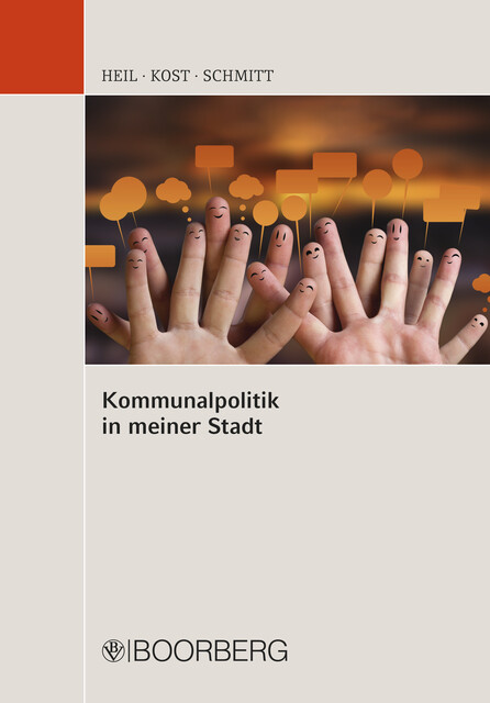 Kommunalpolitik in meiner Stadt, Andreas Kost, Bettina Schmitt, Caroline E. Heil