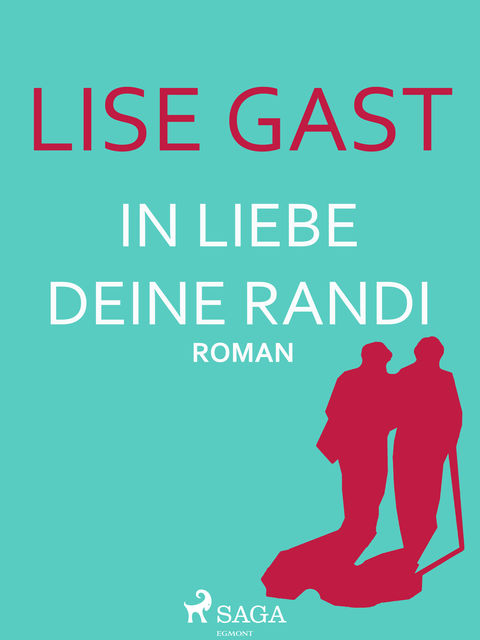 In Liebe deine Randi, Lise Gast