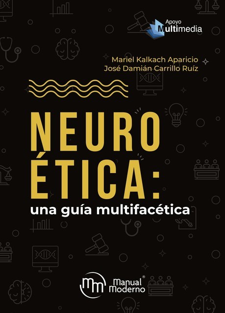 Neuroética, José Damián Carrillo Ruíz, Mariel Kalkach Aparicio