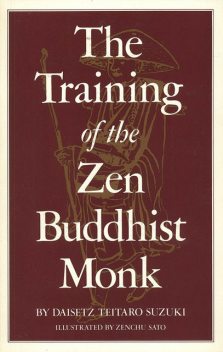 Training of the Zen Buddhist Monk, DAISETZ TEITARO SUZUKI