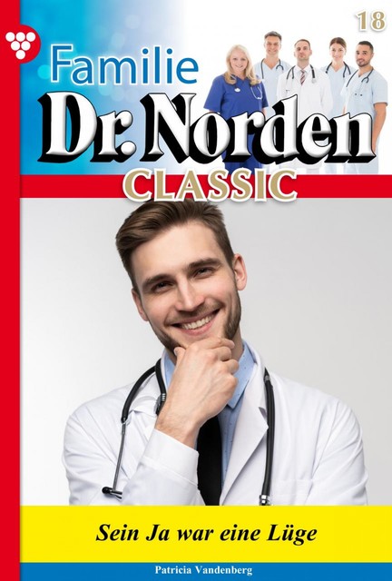 Familie Dr. Norden Classic 18 – Arztroman, Patricia Vandenberg