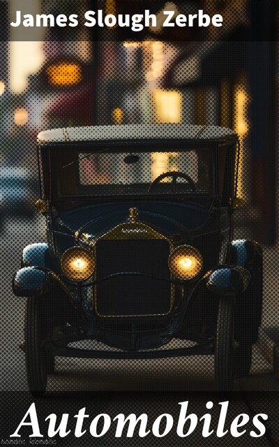 Automobiles, James Slough Zerbe