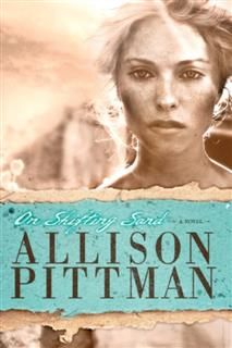 On Shifting Sand, Allison Pittman