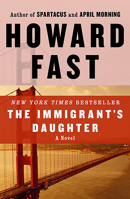 The Immigrant's Daughter, Howard Fast