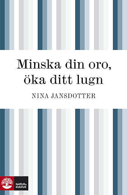 Minska din oro, öka ditt lugn, Nina Jansdotter