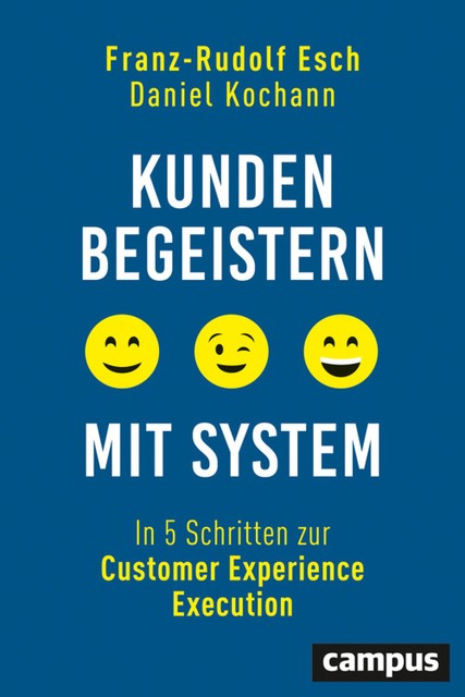 Kunden begeistern mit System, Franz-Rudolf Esch, Daniel Kochann
