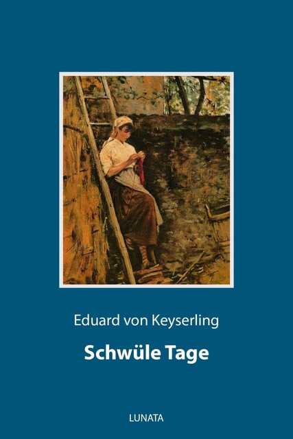 Schwüle Tage, Eduard von Keyserling