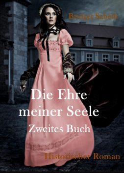 Die Ehre meiner Seele, Bridget Sabeth