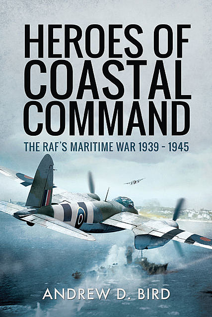 Heroes of Coastal Command, Andrew Bird