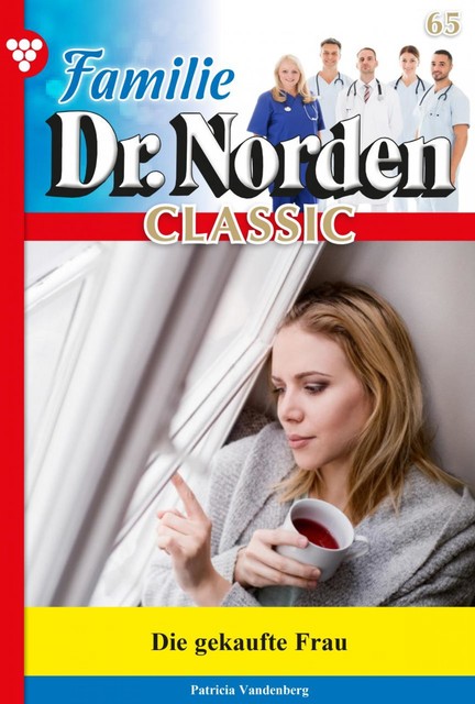 Familie Dr. Norden Classic 65 – Arztroman, Patricia Vandenberg