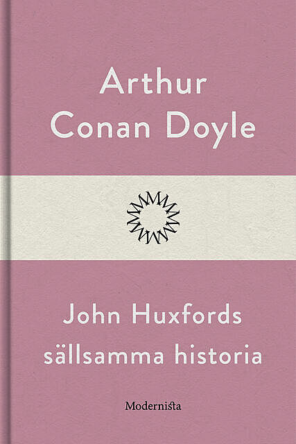 John Huxfords sällsamma historia, Arthur Conan Doyle