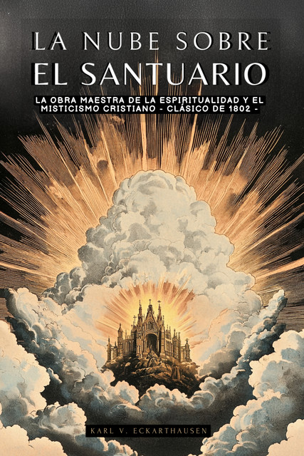 La Nube Sobre El Santuario Edición Ilustrada, Karl von Eckartshausen