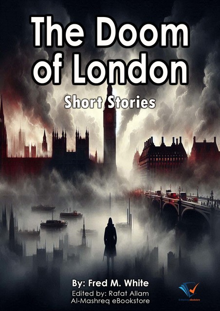 Doom of London, Fred M.White