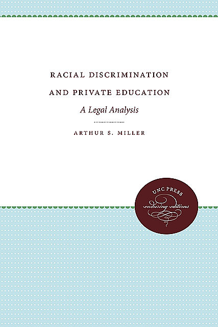 Racial Discrimination and Private Education, Arthur Miller