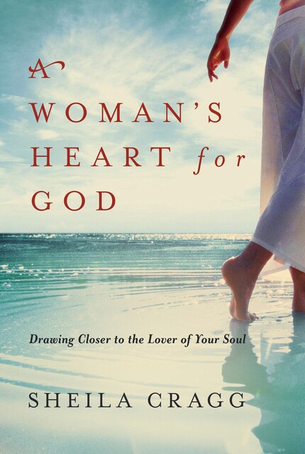A Woman's Heart for God, Sheila Cragg