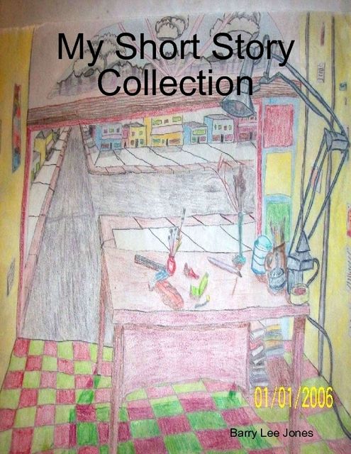 My Short Story Collection, Barry Lee Jones