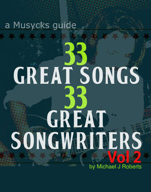 33 Great Songs 33 Great Songwriters Vol 2, Michael J Roberts