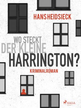 Wo steckt der kleine Harrington, Hans Heidsieck