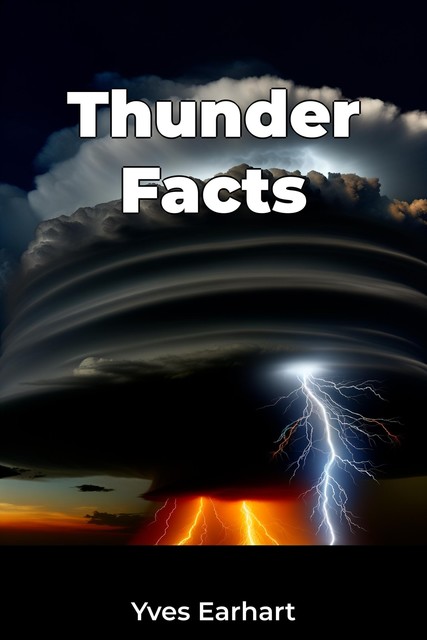 Thunder Facts, Yves Earhart