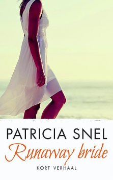 Runaway Bride, Patricia Snel