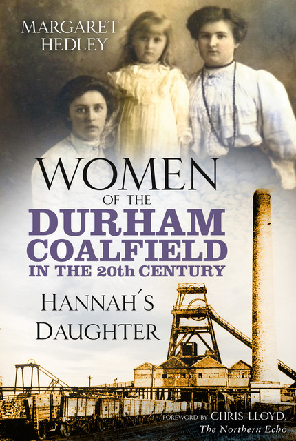 Women of the Durham Coalfield in the 20th Century, Margaret Hedley