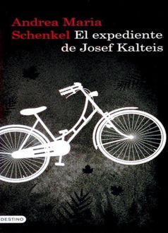 El Expediente De Josef Kalteis, Andrea Maria Schenkel