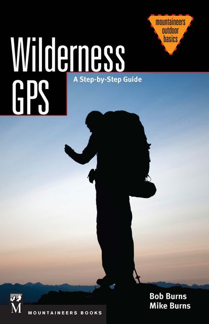 Wilderness GPS, Bob Burns, Mike Burns