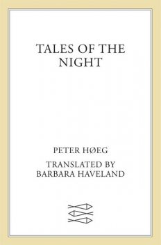 Tales of the Night, Peter Høeg